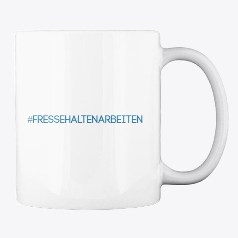 #fressehaltenarbeiten Tasse